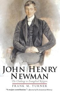 Cover image for John Henry Newman: The Challenge to Evangelical Religion