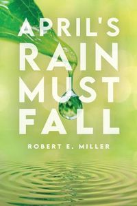 Cover image for April's Rain Must Fall