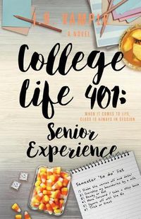 Cover image for College Life 401: Senior Experience