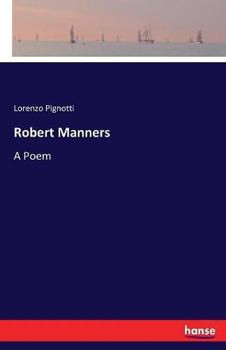 Robert Manners: A Poem