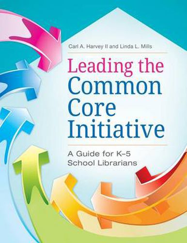 Cover image for Leading the Common Core Initiative: A Guide for K-5 School Librarians