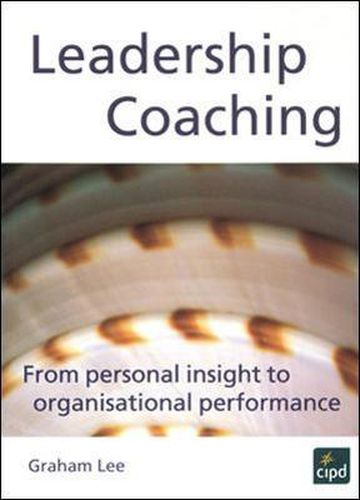 Cover image for Leadership Coaching: From Personal Insight to Organisational Performance