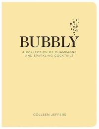 Cover image for Bubbly: A Collection of Champagne and Sparkling Cocktails