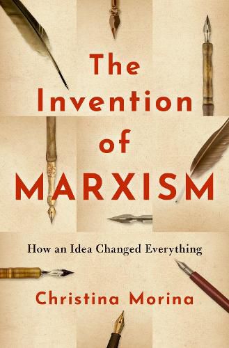 Cover image for The Invention of Marxism: How an Idea Changed Everything