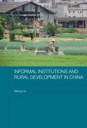 Cover image for Informal Institutions and Rural Development in China