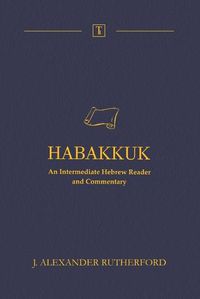 Cover image for Habakkuk: An Intermediate Hebrew Reader and Commentary