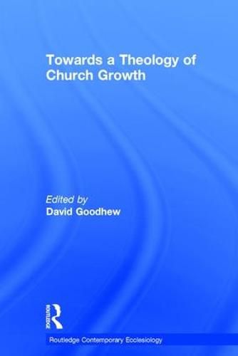 Cover image for Towards a Theology of Church Growth