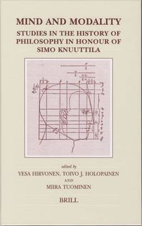 Cover image for Mind and Modality: Studies in the History of Philosophy in Honour of Simo Knuuttila