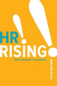 Cover image for HR Rising!!: From Ownership to Leadership