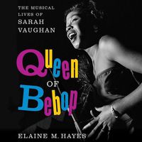 Cover image for Queen of Bebop Lib/E: The Musical Lives of Sarah Vaughan