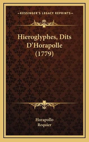 Cover image for Hieroglyphes, Dits D'Horapolle (1779) Hieroglyphes, Dits D'Horapolle (1779)