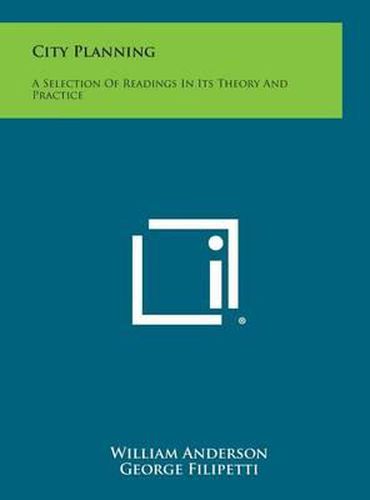 City Planning: A Selection of Readings in Its Theory and Practice