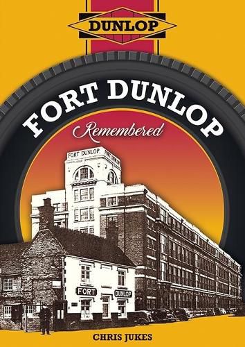 Cover image for Fort Dunlop Remembered