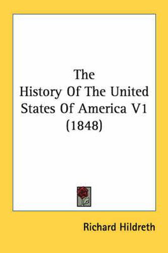 Cover image for The History of the United States of America V1 (1848)