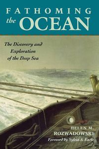 Cover image for Fathoming the Ocean: The Discovery and Exploration of the Deep Sea