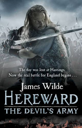 Hereward: The Devil's Army (The Hereward Chronicles: book 2): A high-octane historical adventure set in Norman England...