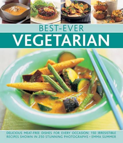 Cover image for Best-ever Vegetarian: Delicious Meat-free Dishes for Every Occasion