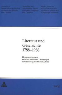 Cover image for Literatur Und Geschichte 1788-1988: Symposiums : Papers