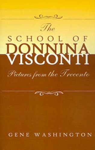 Cover image for The School of Donnina Visconti: Pictures from the Trecento