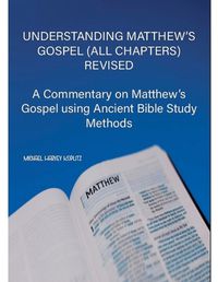 Cover image for Understanding Matthew's Gospel (all chapters) Revised