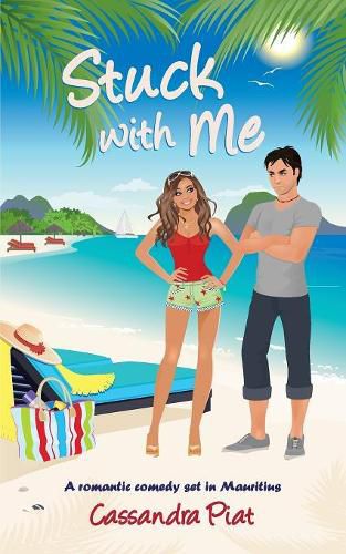 Cover image for Stuck with Me: A Romantic Comedy set in Mauritius