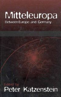 Cover image for Mitteleuropa: Between Europe and Germany