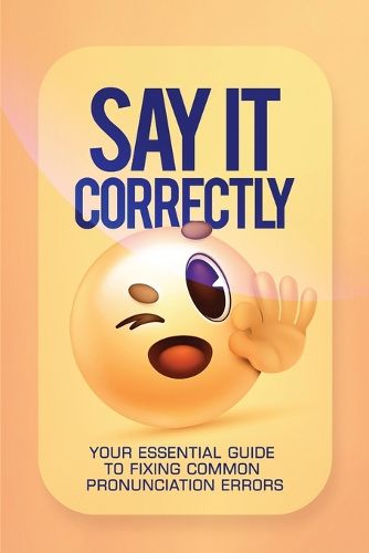 Cover image for Say It Correctly!