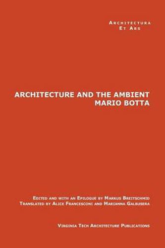 Cover image for The Architecture and the Ambient by Mario Botta