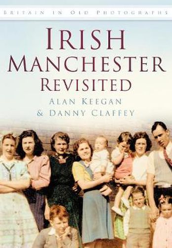 Cover image for Irish Manchester Revisited: Britain in Old Photographs