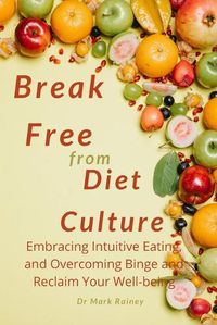 Cover image for Break Free From Diet Culture