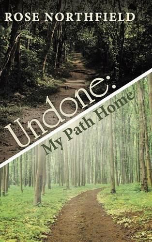 Cover image for Undone: My Path Home