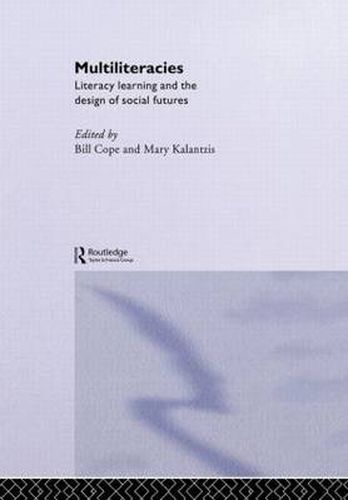 Cover image for Multiliteracies: Lit Learning: Literacy learning and the design of social futures