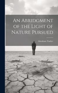 Cover image for An Abridgment of the Light of Nature Pursued