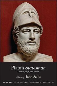 Cover image for Plato's Statesman: Dialectic, Myth, and Politics