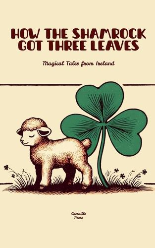 Cover image for How The Shamrock Got Three Leaves