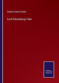 Cover image for Lord Falconberg's Heir