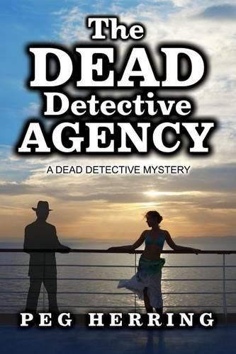 Cover image for The Dead Detective Agency: A Dead Detective Mystery