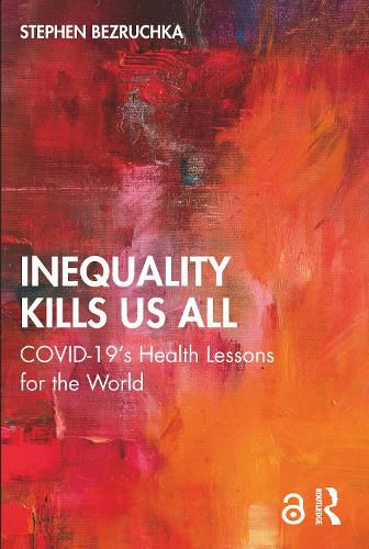 Inequality Kills Us All: COVID-19's Health Lessons for the World