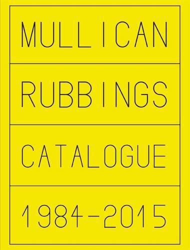 Matt Mullican: Rubbings 1984-2015