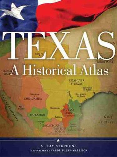 Cover image for Texas: A Historical Atlas