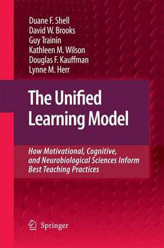 The Unified Learning Model: How Motivational, Cognitive, and Neurobiological Sciences Inform Best Teaching Practices