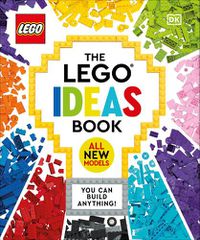 Cover image for The LEGO Ideas Book New Edition: You Can Build Anything!