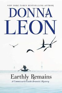 Cover image for Earthly Remains: A Commissario Guido Brunetti Mystery