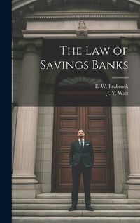 Cover image for The Law of Savings Banks