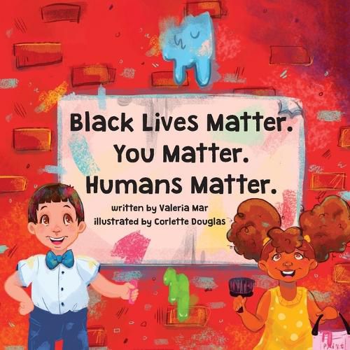 Cover image for Black Lives Matter. You Matter. Humans Matter.