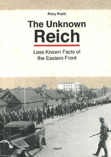 Cover image for Unknown Reich: Less Known Facts of the Eastern Front