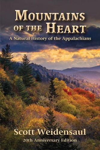 Cover image for Mountains of the Heart: A Natural History of the Appalachians