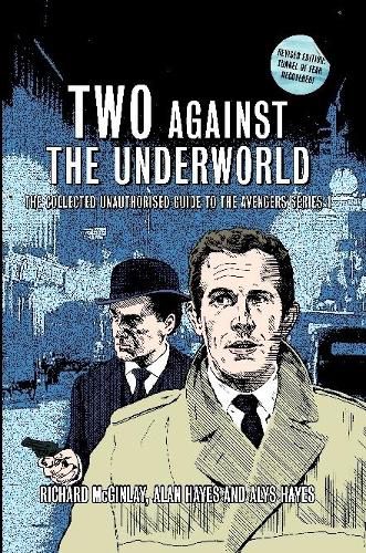 Cover image for Two Against the Underworld - the Collected Unauthorised Guide to the Avengers Series 1