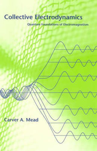 Cover image for Collective Electrodynamics: Quantum Foundations of Electromagnetism