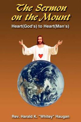 Cover image for The Sermon on the Mount: Heart(God's) to Heart(Man's)